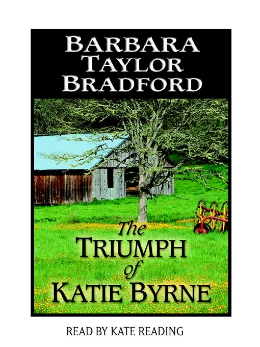 Title details for The Triumph of Katie Byrne by Barbara Taylor Bradford - Wait list